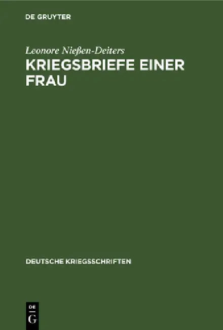 Kriegsbriefe Einer Frau by Leonore Nießen-Deiters