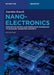 Nanoelectronics: From Device Physics and Fabrication Technology to Advanced Transistor Concepts by Joachim Knoch