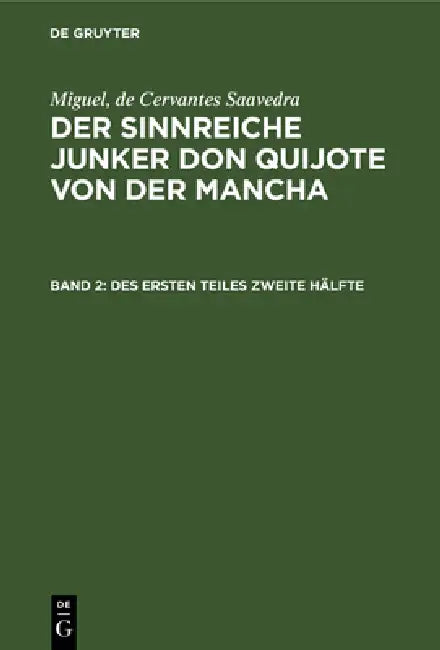 Des Ersten Teiles Zweite Hälfte by Ludwig Braunfels, Lotte Schumann, Cervantes Saavedra