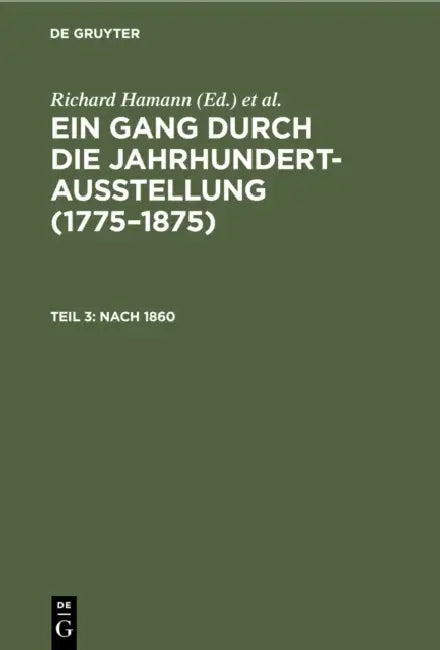 Nach 1860: (V. Menzel, Böcklin, Feuerbach, V. Marées, Thoma, Leibl) by Richard Hamann, Nationalgalerie, Deutsche Jahrhundertausstellung
