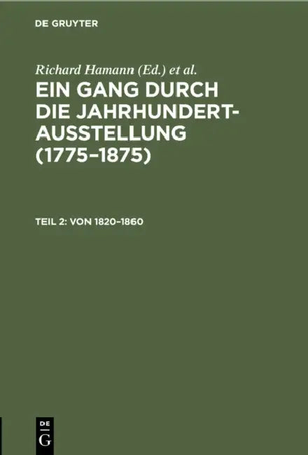 Von 1820-1860: (Wasmann, Ruths, Waldmüller, V. Pettenkofen, Krüger, Blechen, Spitzweg, Hausmann) by Richard Hamann, Nationalgalerie, Deutsche Jahrhundertausstellung