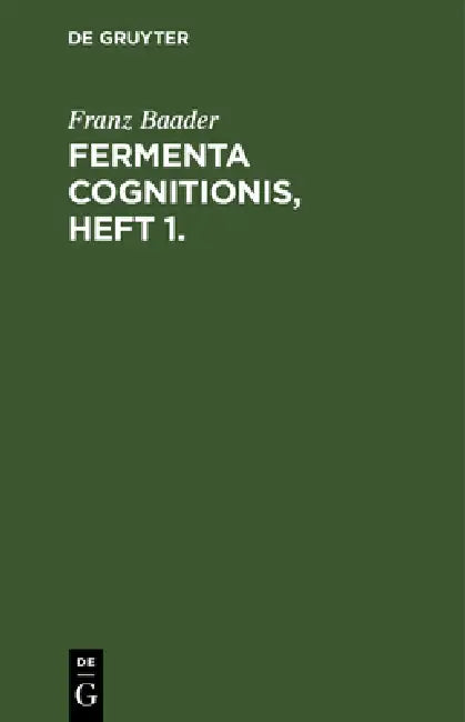 Fermenta Cognitionis, Heft 1. by Franz Baader