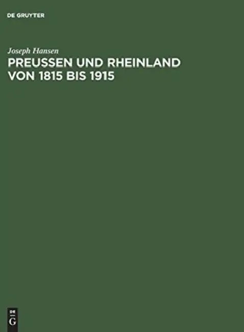 Preußen und Rheinland von 1815 bis 1915 by Joseph Hansen