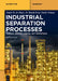 Industrial Separation Processes: Thermal Unit Operations and Mechanical Unit Operations by André B. de Haan