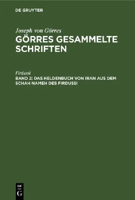 Das Heldenbuch Von Iran Aus Dem Schah Nameh Des Firdussi by Firdussi