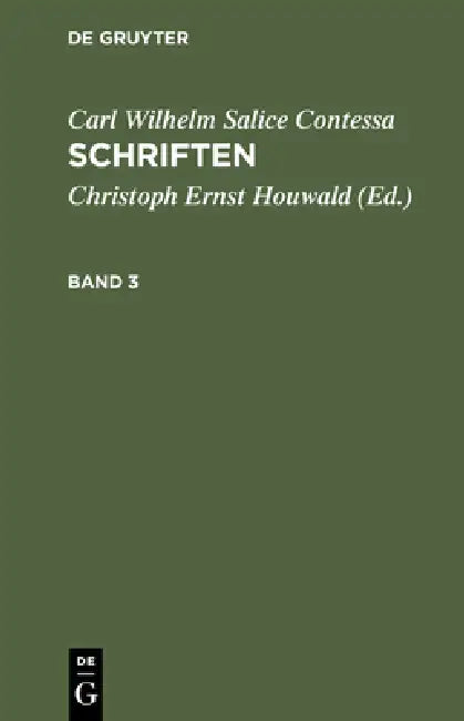 Schriften. Band 3 by Carl Wilhelm Salice Contessa, Christoph Ernst Houwald