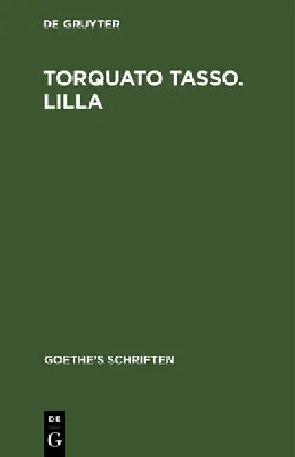 Torquato Tasso. Lilla by Johann Wolfgang Von Goethe