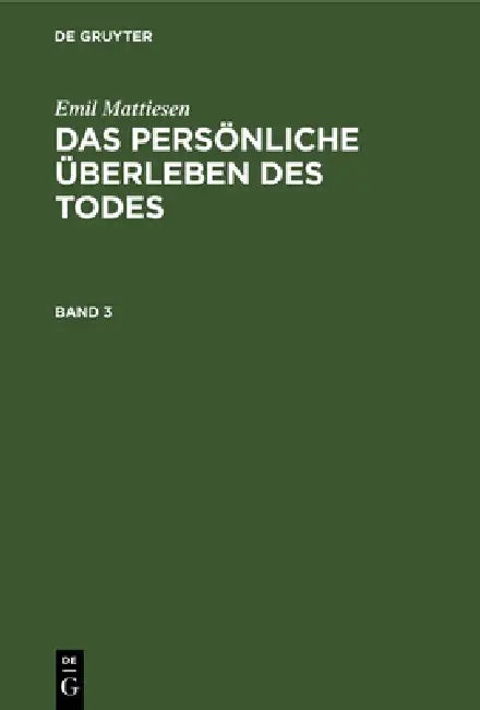 Das persönliche Überleben des Todes by Emil Mattiesen