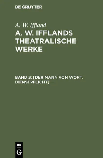 [Der Mann von Wort. Dienstpflicht] by A. W. Iffland