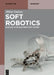 Soft Robotics: Building Machines from Soft Matter by Duduta, Mihai