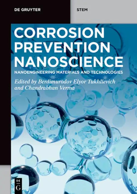 Corrosion Prevention Nanoscience: Nanoengineering Materials and Technologies by Berdimurodov Elyor Tukhlievich