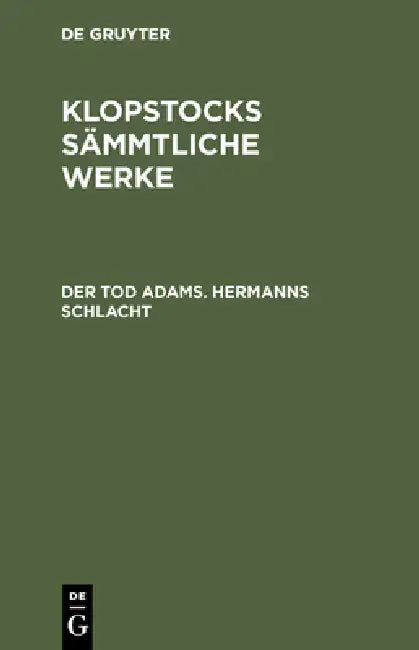 Der Tod Adams. Hermanns Schlacht by Friedrich Gottlieb Klopstock