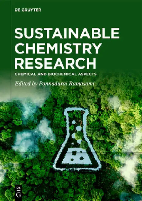 Sustainable Chemistry Research: Chemical and Biochemical Aspects by Ponnadurai Ramasami