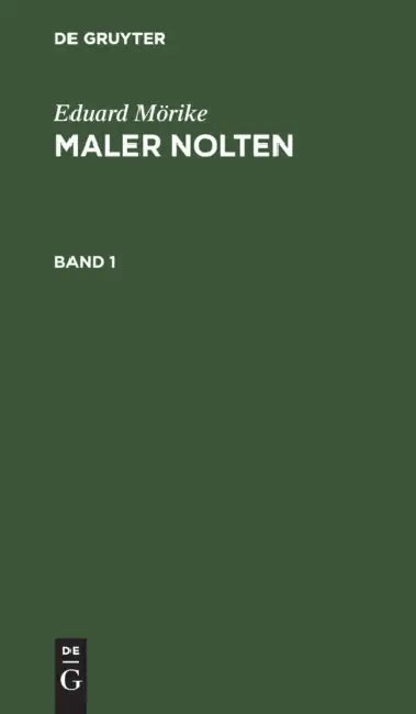 Eduard Mörike: Maler Nolten. Band 1 by Eduard Mörike