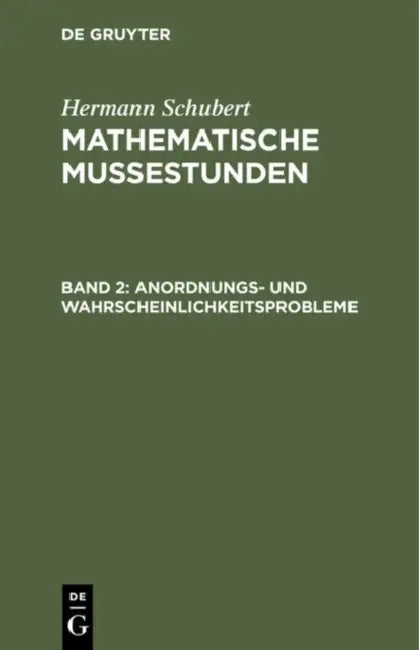Anordnungs- Und Wahrscheinlichkeitsprobleme by Hermann Schubert