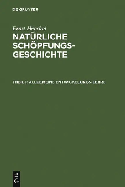 Allgemeine Entwickelungs-Lehre: (Transformismus Und Darwinismus) by Ernst Haeckel