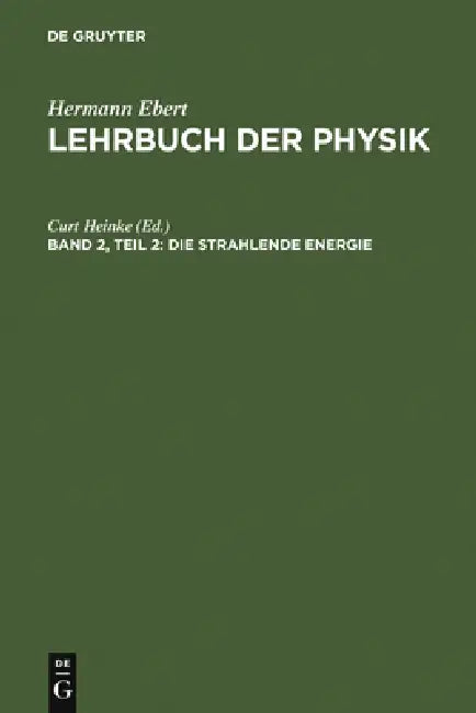 Die strahlende Energie by Curt Heinke