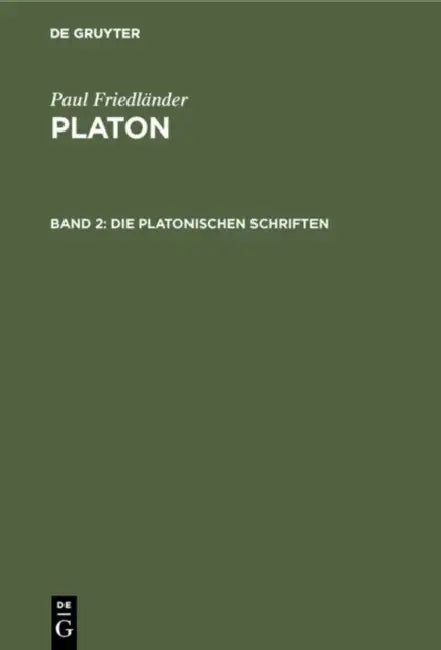 Die Platonischen Schriften by Paul Friedländer