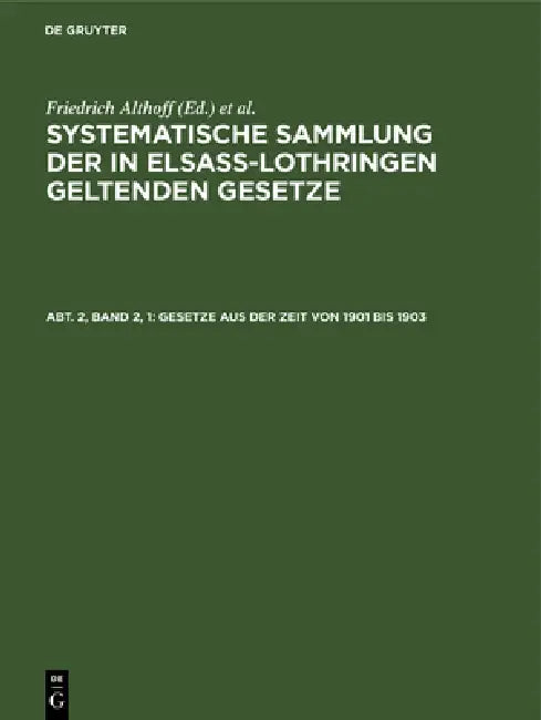 Gesetze Aus Der Zeit Von 1901 Bis 1903 by Möller, O. Grünewald, Friedrich Althoff