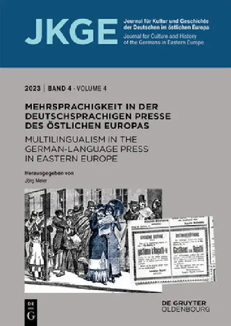 Mehrsprachigkeit in Der Deutschsprachigen Presse Des Östlichen Europas / Multilingualism in the German-Language Press in Eastern Europe by Jörg Meier