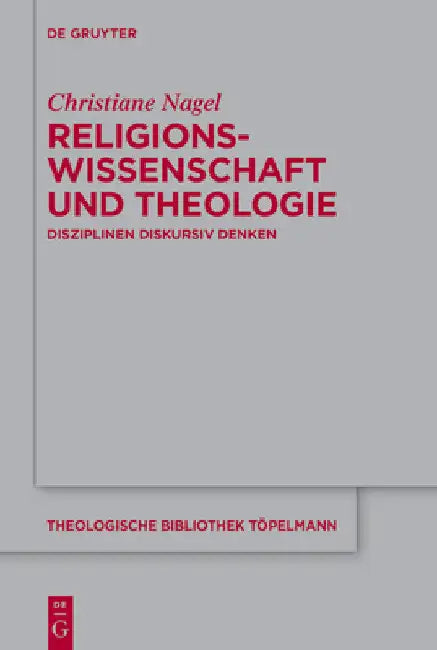 Religionswissenschaft und Theologie by Christiane Nagel