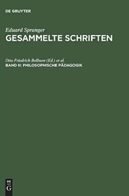 Gesammelte Schriften, Band II, Philosophische Pädagogik by Otto Friedrich Bollnow, Gottfried Bräuer