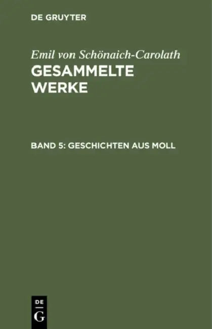Geschichten Aus Moll by Emil Von Schönaich-Carolath