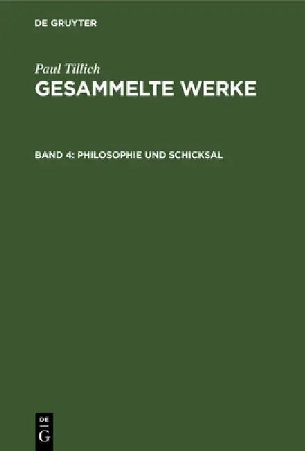 Philosophie Und Schicksal: Schriften Zur Erkenntnislehre Und Existenzphilosophie by Renate Albrecht, Paul Tillich