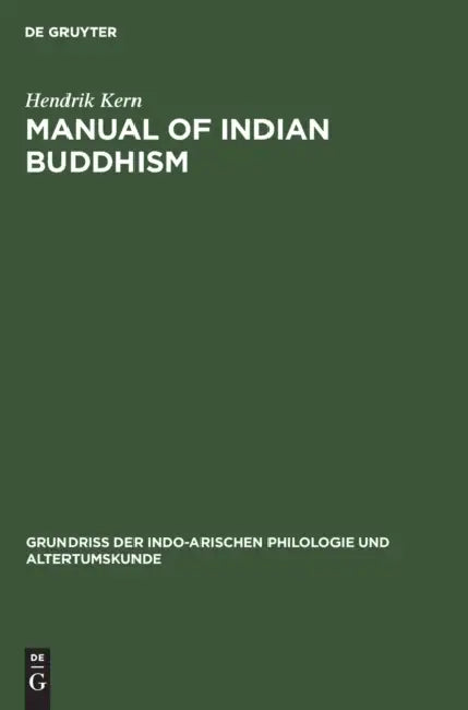 Manual of Indian Buddhism by Hendrik Kern