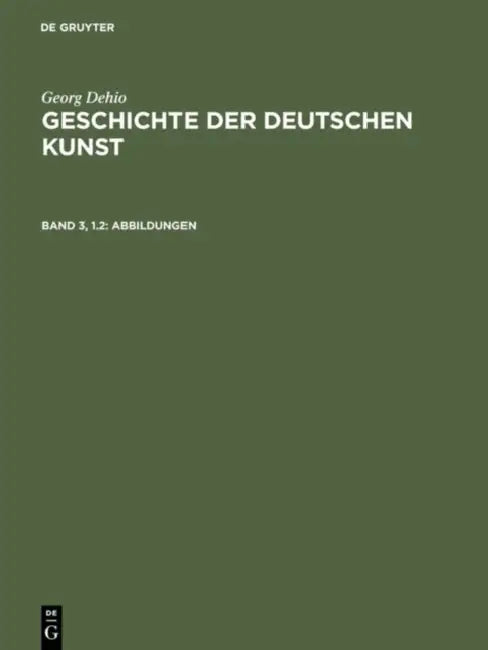 Abbildungen: Die Neuzeit Von Der Reformation Bis Zur Auflösung Des Alten Reichs. Renaissance Und Barock by Georg Dehio