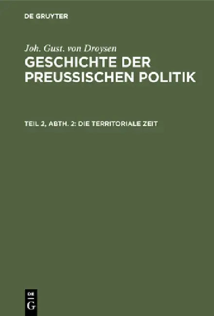 Die territoriale Zeit by Joh Gust Von Droysen