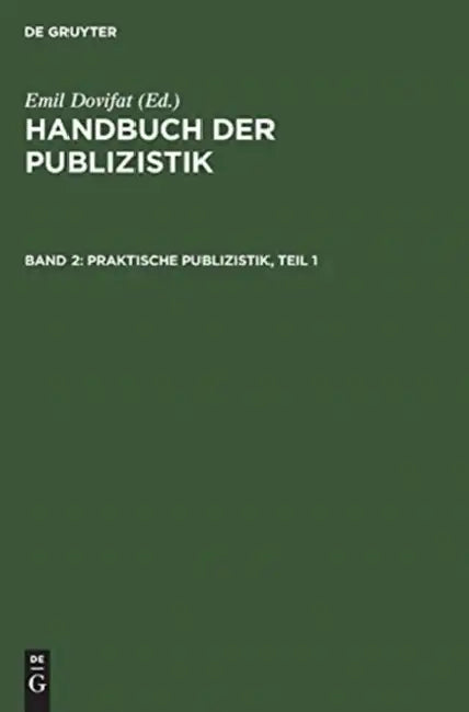 Praktische Publizistik, Teil 1 by Emil Dovifat
