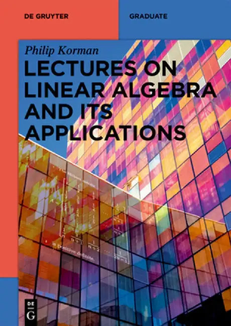 Lectures on Linear Algebra and Its Applications by Philip Korman