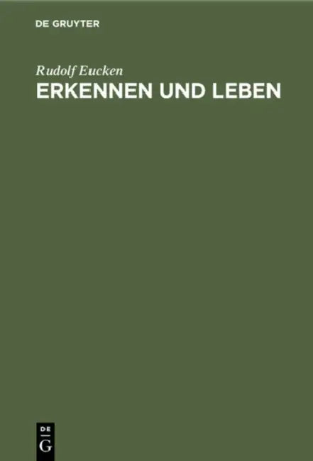 Erkennen Und Leben by Rudolf Eucken