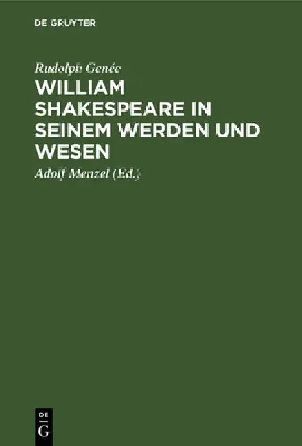 William Shakespeare in Seinem Werden Und Wesen by Rudolph Genée, Adolf Menzel