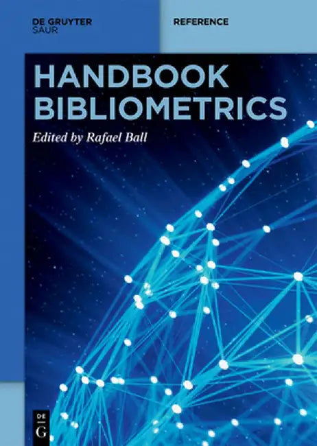 Handbook Bibliometrics by Rafael Ball