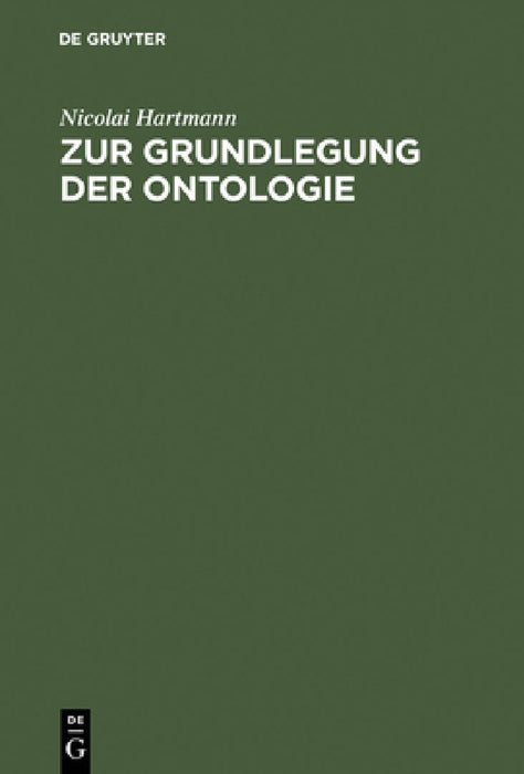 Zur Grundlegung Der Ontologie by Nicolai Hartmann