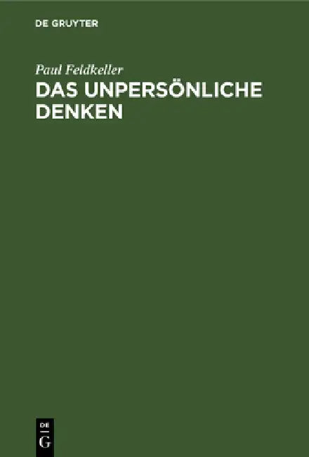 Das Unpersönliche Denken by Paul Feldkeller
