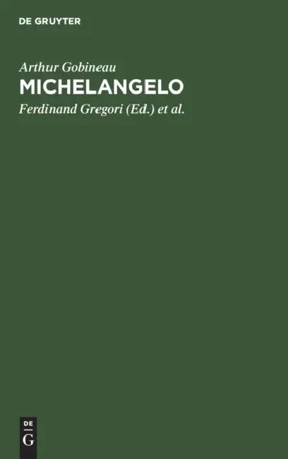 Michelangelo: Neun Szenen Aus Gobineaus "Renaissance" by Arthur Gobineau, Ferdinand Gregori, Ludwig Schemann
