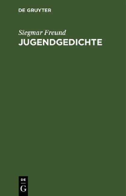 Jugendgedichte by Siegmar Freund