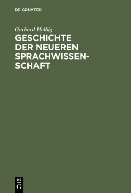 Geschichte der neueren Sprachwissenschaft by Gerhard Helbig