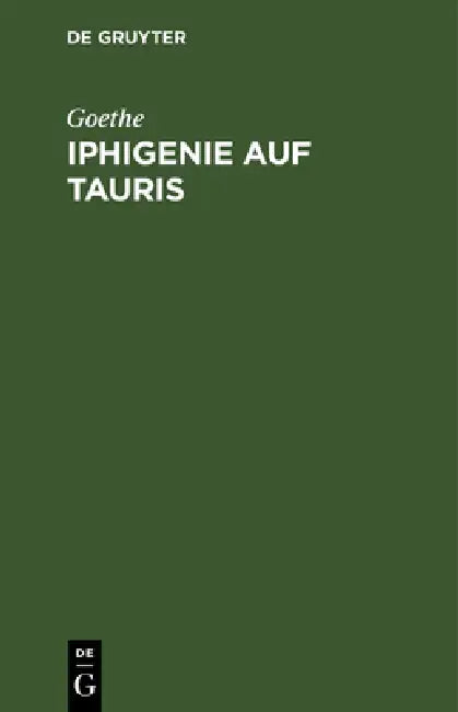 Iphigenie auf Tauris by Goethe