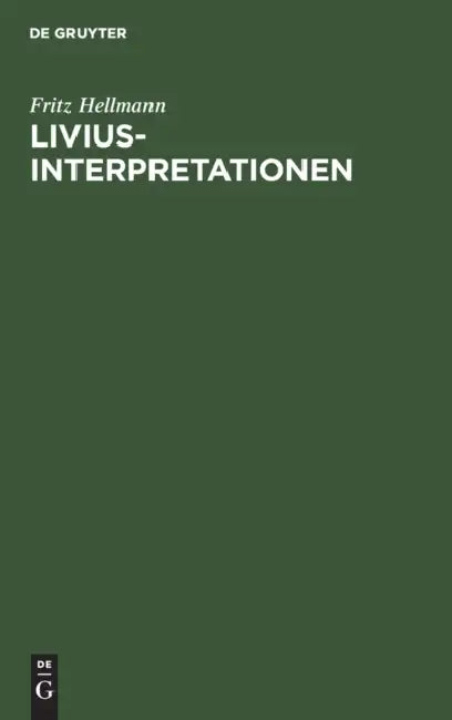 Livius-Interpretationen by Fritz Hellmann