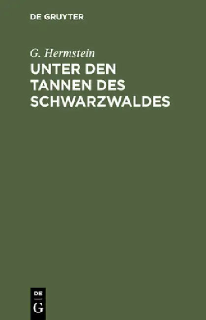 Unter den Tannen des Schwarzwaldes by G. Hermstein