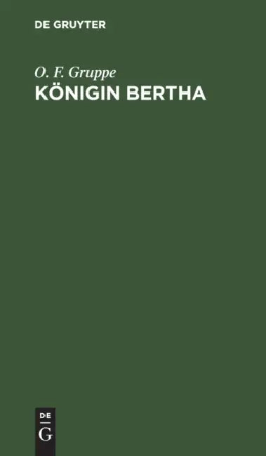 Königin Bertha by O. F. Gruppe
