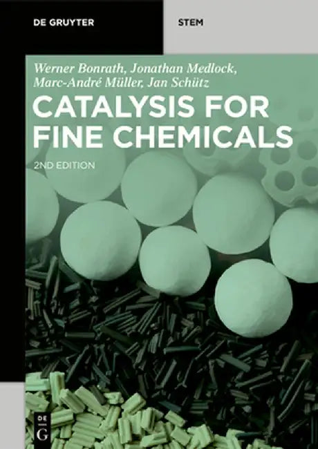 Catalysis for Fine Chemicals by Werner Bonrath