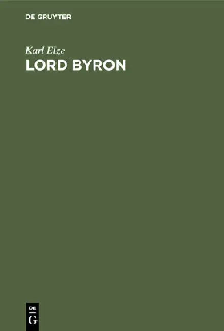 Lord Byron by Karl Elze