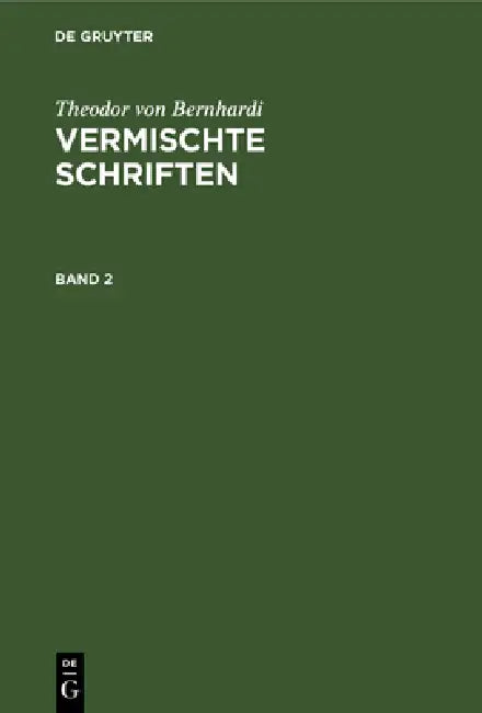 Vermischte Schriften by Theodor Von Bernhardi