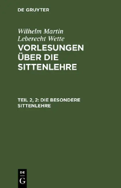 Die besondere Sittenlehre by Wilhelm Martin Leberecht De Wette