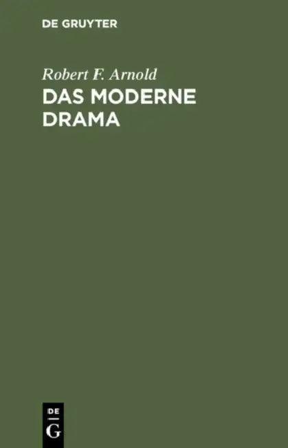 Das Moderne Drama by Robert F. Arnold